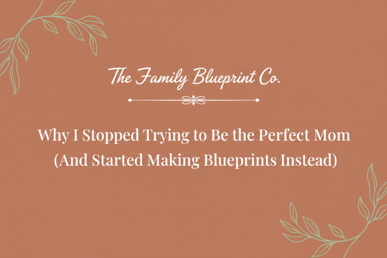 I Stopped Trying to Be the Perfect Mom — Here's What Changed